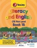Madeleine Barnes et Siobhan Skeffington - TeeJay Literacy and English CfE First Level Book 1B.