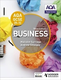 Malcolm Surridge et Andrew Gillespie - AQA GCSE (9-1) Business, Third Edition.