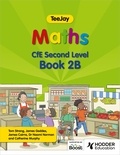 Thomas Strang et James Geddes - TeeJay Maths CfE Second Level Book 2B Second Edition.