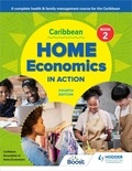 Keisha Went et Latoya Reynolds - Caribbean Home Economics in Action Book 2 Fourth Edition - A complete health &amp; family management course for the Caribbean.