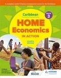 Lucille Marcelle et Penelope Harris - Caribbean Home Economics in Action Book 3 Fourth Edition - A complete health &amp; family management course for the Caribbean.
