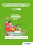 Stephanie Austwick - Cambridge Primary Revise for Primary Checkpoint English Teacher's Handbook 2nd edition.