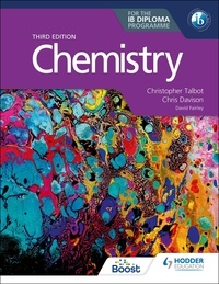 Christopher Talbot et Chris Davison - Chemistry for the IB Diploma Third edition.