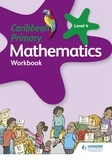 Karen Morrison - Caribbean Primary Mathematics Workbook 4 6th edition.
