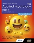 Cara Flanagan et Mark Walsh - Pearson BTEC National Applied Psychology: Book 1 Revised Edition.