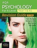 Cara Flanagan et Matt Jarvis - AQA Psychology for A Level Year 1 &amp; AS Revision Guide: 2nd Edition.