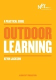Kevin Jackson - A Practical Guide: Outdoor Learning.