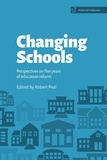 Robert Peal - Changing Schools: Perspectives on Five Years of Education Reform.