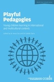Anna Cox et Estelle Tarry - Playful Pedagogies: Young Children Learning in International and Multicultural Contexts.