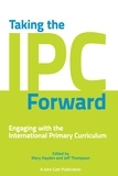 Jeff Thompson et Mary Hayden - Taking the IPC Forward: Engaging with the International Primary Curriculum.