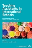Anna Cox et Estelle Tarry - Teaching Assistants in International Schools: More than cutting, sticking and washing up paint pots!.