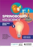 Adam Boxer et Jovita Castelino - Springboard: KS3 Science Practice Book 2.