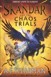 A. F. Steadman - Skandar  : Skandar and the Chaos Trials.