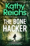Kathy Reichs - The Bone Hacker.