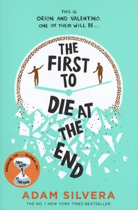 Adam Silvera - The first to die at the end.