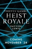 Kayvion Lewis - Heist Royale.