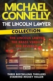 Michael Connelly - The Lincoln Lawyer Collection - The Lincoln Lawyer, The Brass Verdict and The Reversal.