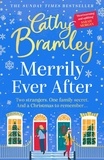 Cathy Bramley - Merrily Ever After - The latest cosy and romantic Christmas book from Sunday Times bestseller Cathy Bramley.