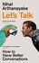 Nihal Arthanayake - Let's Talk - How to Have Better Conversations.