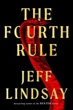 Jeff Lindsay - The Fourth Rule.
