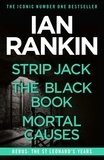 Ian Rankin - Rebus: The St Leonard's Years - Strip Jack, The Black Book and Mortal Causes.
