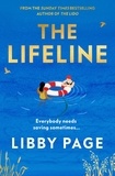 Libby Page - The Lifeline - The big-hearted and life-affirming summer read about the power of friendship.