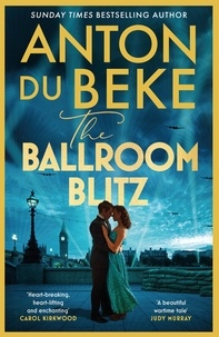 Anton Du Beke - The Ballroom Blitz - The escapist and romantic novel from the nation’s favourite entertainer.