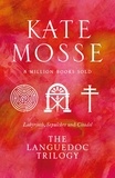 Kate Mosse - The Languedoc Trilogy - Labyrinth, Sepulchre and Citadel.