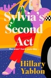 Hillary Yablon - Sylvia's Second Act - The hilarious, heartwarming and utterly feel-good read for 2024!.