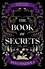 Anna Mazzola - The Book of Secrets - The dark and dazzling new book from the bestselling author of The Clockwork Girl!.