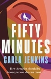 Carla Jenkins - Fifty Minutes - A Thrilling, Page-Turning Debut Novel Perfect for Summer.