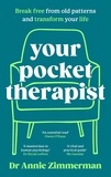 Annie Zimmerman - Your Pocket Therapist - Break free from old patterns and transform your life.