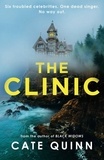 Cate Quinn - The Clinic - The compulsive new thriller from the critically acclaimed author of Black Widows.