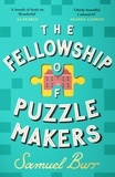 Samuel Burr - The Fellowship of Puzzlemakers - The instant Sunday Times bestseller and the book everyone’s talking about!.