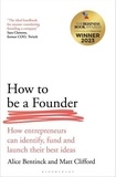 Alice Bentinck et Matt Clifford - How to Be a Founder.