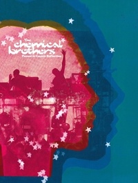 Robin Turner - Paused in Cosmic Reflection - The definitive, fully illustrated story of The Chemical Brothers.