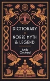 Andrew Orchard - Dictionary of Norse Myth &amp; Legend.