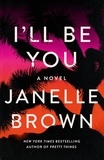 Janelle Brown - I'll Be You.