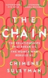 Chimene Suleyman - The Chain - The Relationships That Break Us, the Women Who Rebuild Us.