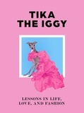 Thomas Shapiro - Tika the Iggy - Lessons in Life, Love, and Fashion.