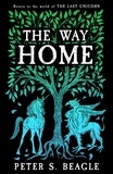 Peter S. Beagle - The Way Home - Two Novellas from the World of The Last Unicorn.
