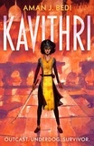 Aman J. Bedi - Kavithri - The Indian-inspired progression fantasy thriller.
