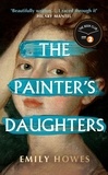 Emily Howes - The Painter's Daughters - The award-winning debut novel selected for BBC Radio 2 Book Club.
