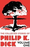 Philip K Dick - The Collected Stories of Philip K. Dick Volume 1.