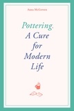 Anna McGovern - Pottering - A cure for modern life.