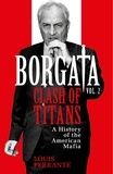 Louis Ferrante - Borgata: Clash of Titans - A History of the American Mafia.