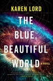 Karen Lord - The Blue, Beautiful World - Longlisted for the Women’s Prize for Fiction 2024.