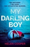 Helen Cooper - My Darling Boy - the gripping new suspense novel that will keep you on the edge of your seat for 2024.