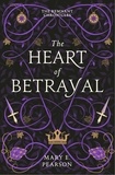 Mary E. Pearson - The Heart of Betrayal - The second book of the New York Times bestselling Remnant Chronicles.