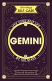 Sarah Bartlett - Astrology Self-Care: Gemini - Live your best life by the stars.